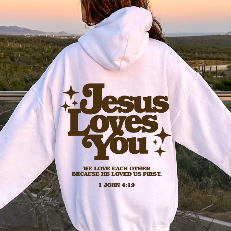 JESUS LOVES YOU NEW HOODIE