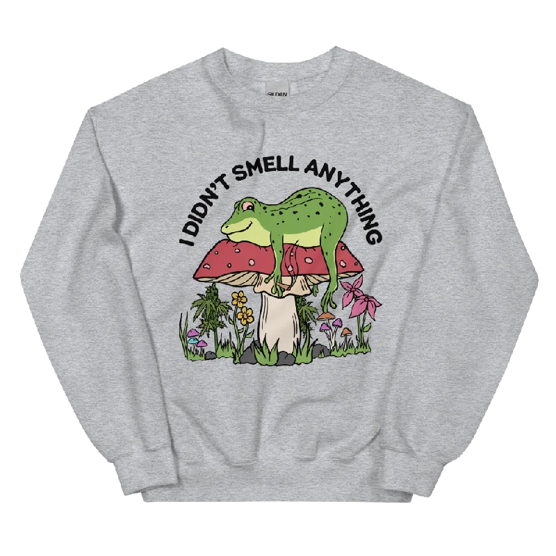 I Didn't Smell Anything Graphic Sweatshirt