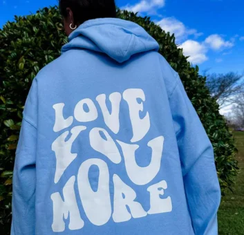 LOVE YOU MORE HOODIE